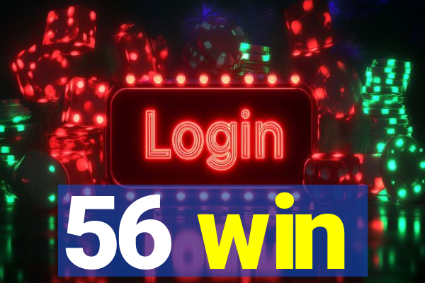 56 win